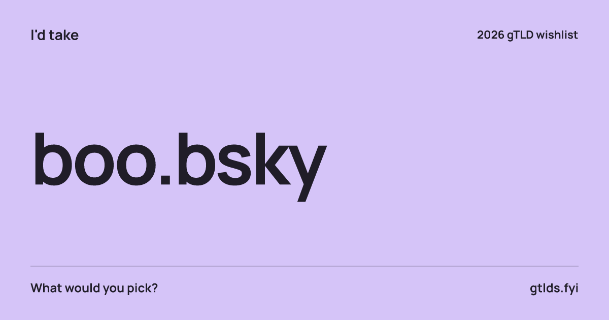 https://gtlds.fyi/wish/bsky/boo social preview image